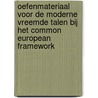 Oefenmateriaal voor de Moderne Vreemde Talen bij het Common European Framework door Luutsen de Vries