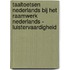 Taaltoetsen Nederlands bij het Raamwerk Nederlands - Luistervaardigheid