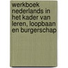 Werkboek Nederlands in het kader van Leren, Loopbaan en Burgerschap by Luutsen de Vries