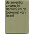 De zeventig zevens in Daniel 9 en de toekomst van Israel