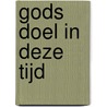 Gods doel in deze tijd door O.Q. Sellers