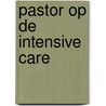 Pastor op de intensive care by H. van Breukelen