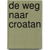 De weg naar Croatan door S. Thissen