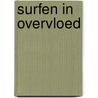 Surfen in overvloed door F. Kallenberg