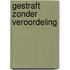 Gestraft zonder veroordeling