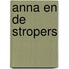 Anna en de stropers door Maria-Catharina