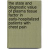 The state and diagnostic value of plasma tissue factor in early-hospitalized patients with chest pain door R. van der Putten