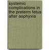Systemic complications in the preterm fetus after asphyxia door J. Quadackers