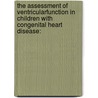 The assessment of ventricularfunction in children with congenital heart disease: door B. Eyskens