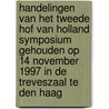 Handelingen van het tweede Hof van Holland Symposium gehouden op 14 november 1997 in de Treveszaal te Den Haag door C. Verhas