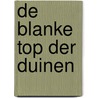 De blanke top der duinen door Auke van der Woud