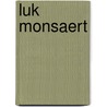 Luk Monsaert door R. Butstraen