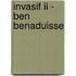Invasif II - Ben Benaduisse