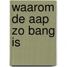 Waarom de aap zo bang is door W. Burkunk