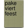Pake viert feest by W. Burkunk