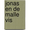 Jonas en de malle vis by W. Burkunk