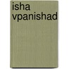 Isha Vpanishad by W. Burkunk