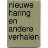 Nieuwe haring en andere verhalen by W. Burkunk