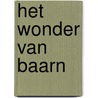 Het Wonder van Baarn by L. Boudewijns
