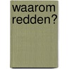 Waarom redden? door M. Hormes