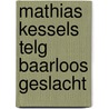 Mathias kessels telg baarloos geslacht door Houben