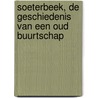 Soeterbeek, de geschiedenis van een oud buurtschap by P. Schinck