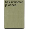 Basisinkomen ja of nee door Onbekend