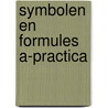 Symbolen en formules A-practica by A.A.J. Van Berkel
