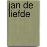 Jan de Liefde by L. van Kooten