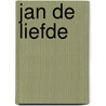 Jan de Liefde door L. van Kooten