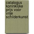 Catalogus Koninklijke Prijs voor Vrije Schilderkunst