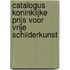 Catalogus Koninklijke Prijs voor Vrije Schilderkunst