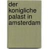 Der Konigliche Palast in Amsterdam door H.J. Kraaij