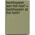 Backhuysen aan het roer! = Backhuysen at the helm!
