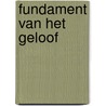 Fundament van het geloof door Jos Brink