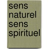 Sens naturel sens spirituel by Jos Brink