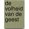 De volheid van de geest door P. Bronsveld