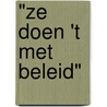 "Ze doen 't met beleid" by T. Ellerbeck