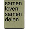 Samen leven, samen delen door I. de Ridders