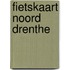 Fietskaart Noord Drenthe