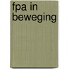 Fpa in beweging by Unknown