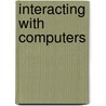 Interacting with computers by Unknown