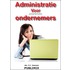 Administratie voor (startende) Ondernemers