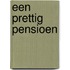 Een prettig pensioen