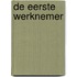 De eerste werknemer