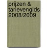 Prijzen & Tarievengids 2008/2009 door P.C. Bosman