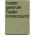 Nader gebruik nader onderzocht