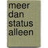 Meer dan status alleen