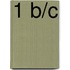 1 B/C
