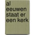 Al eeuwen staat er een kerk